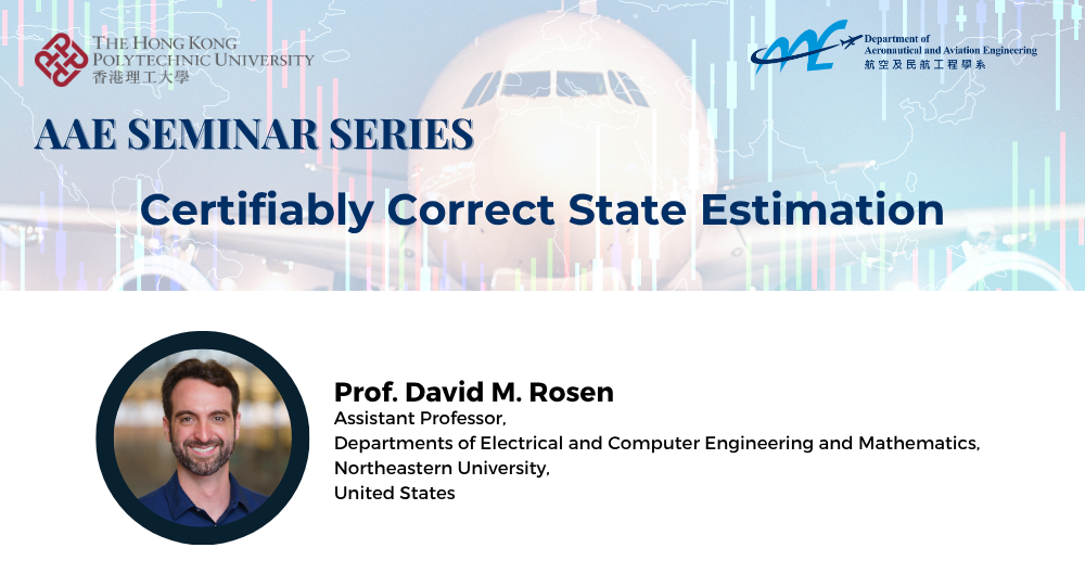AAE Seminar Series: Certifiably Correct State Estimation, presented by Prof. David M. Rosen on 6 August 2026.
